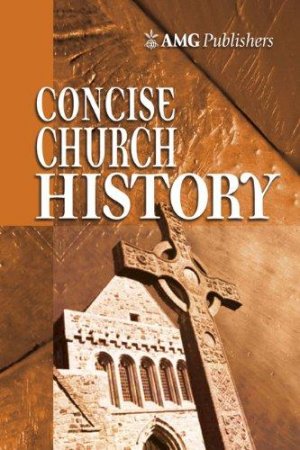 Concise Church History