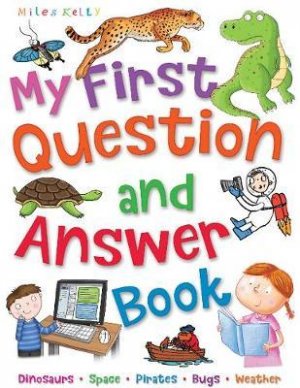 MY FIRST QUESTION AND ANSWER BOOK