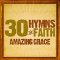 30 HYMNS OF FAITH AMAZING GRACE(CD)