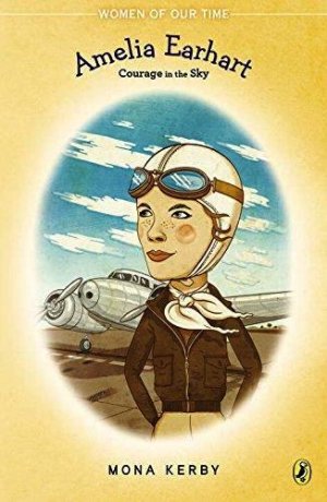Amelia Earhart: Courage in the Sky
