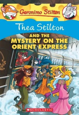 Thea Stilton and the Mystery on the Orient Express