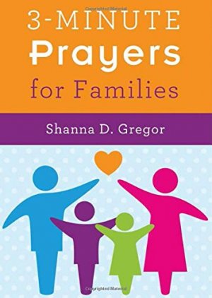 3-MINUTE PRAYERS FOR FAMILIES