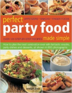 PERFECT PARTY FOOD MADE SIMPLE
