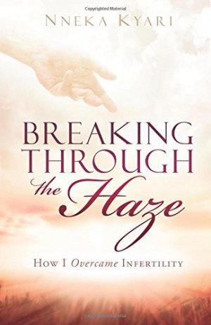 Breaking Through the Haze: How I Overcame Infertility