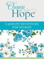 CHOOSE HOPE (3 - MINUTE DEVOTION FOR WOMEN)