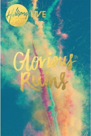 Hillsong Live: Glorious Ruins (CD/DVD)