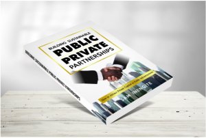 BUILDING SUSTAINABLE PUBLIC PRIVATE PARTNERSHIPS