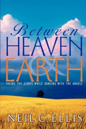 BETWEEN HEAVEN & EARTH
