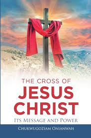 THE CROSS OF JESUS CHRIST