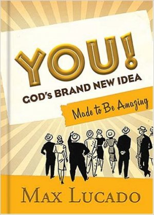 YOU! GOD'S BRAND-NEW IDEA
