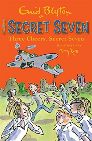THREE CHEERS, SECRET SEVEN