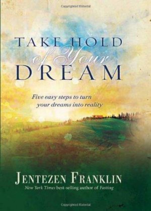 TAKE HOLD OF YOUR DREAM H/C