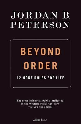 Beyond Order: 12 More Rules for Life