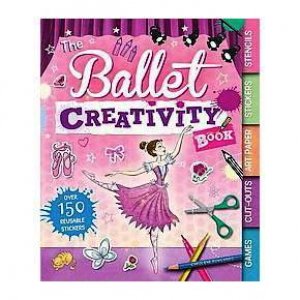 The Ballet Creativity Book: With Games, Cut-Outs, Art Paper, Stickers, and Stencils (Creativity Books)