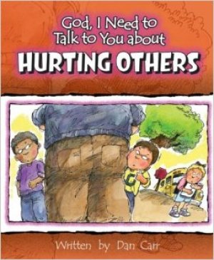 God, I Need to Talk to You about Hurting Others