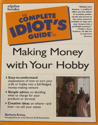 THE COMPLETE IDIOT'S GUIDE TO MAKING WITH YOUR HOBBY