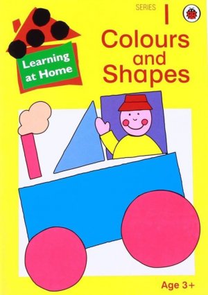 COLOURS AND SHAPES - SERIES I (AGE 3+)