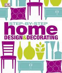 Step by Step Home Design & Decorating