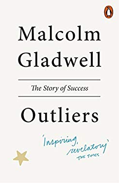 OUTLIERS: THE STORY OF SUCCESS