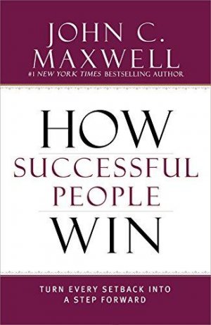 HOW SUCCESSFUL PEOPLE WIN