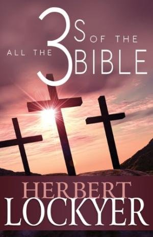 ALL THE 3S OF THE BIBLE
