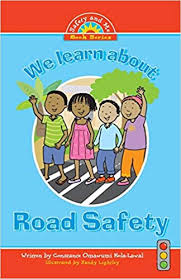 WE LEARN ABOUT ROAD SAFETY