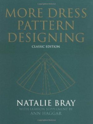 MORE DRESS PATTERN DESIGNING (CLASSIC EDITION)