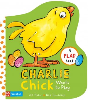 CHARLIE CHICK WANTS TO PLAY
