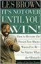 ITS NOT OVER UNTIL YOU WIN!