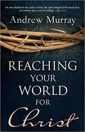 REACHING YOUR WORLD FOR CHRIST