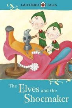 THE ELVES AND THE SHOEMAKER
