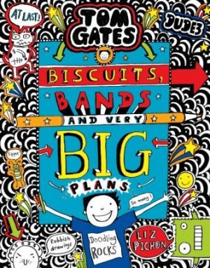 TOM GATES: BISCUITS BANDS AND VERY BIG PLANS