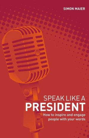 SPEAK LIKE A PRESIDENT