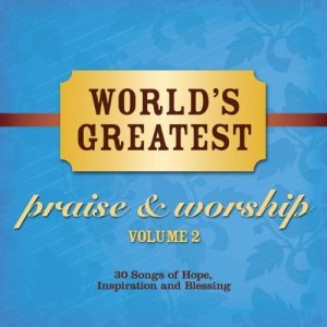 WORLD'S GREATEST PRAISE & WORSHIP VOLUME 2(CD)