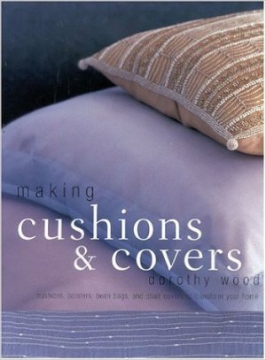 MAKING CUSHIONS AND COVERS
