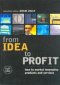 FROM IDEA TO PROFIT, PAPER COVER