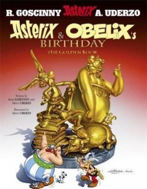 ASTERIX & OBELIX'S BIRTHDAY; THE GOLDEN BOOK