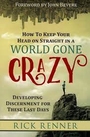 HOW TO KEEP YOUR HEAD STRAIGHT IN A WORLD GONE CRAZY