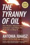 THE TYRANNY OF OIL