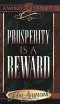 PROSPERITY IS A REWARD