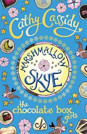 CATHY CASSIDY - THE CHOCOLATE BOX GIRLS - MARSHMALLOW SKYE