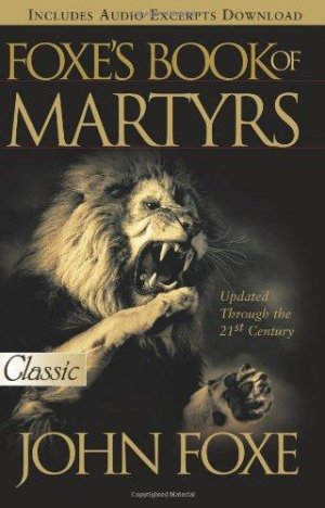 FOXE'S BOOK OF MARTYRS