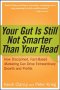 Your Gut is Still Not Smarter Than Your Head