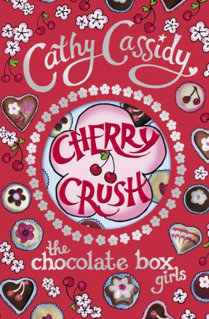 CHERRY CRUSH: THE CHOCOLATE BOX GIRLS