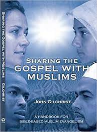 SHARING THE GOSPEL WITH MUSLIMS