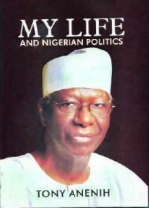 MY LIFE AND NIGERIAN POLITICS - HARD COVER