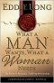 WHAT A MAN WANTS, A WOMAN NEEDS