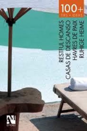 100+ TIPS. IDEAS. RESTFUL HOMES
