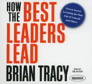 How the Best Leaders Lead (CD)