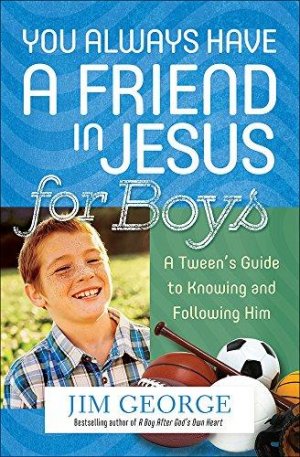 A FRIEND IN JESUS FOR BOYS